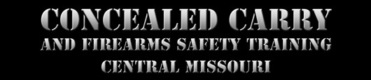 Concealed Carry and Firearms Safety Instruction Columbia and Central Missouri